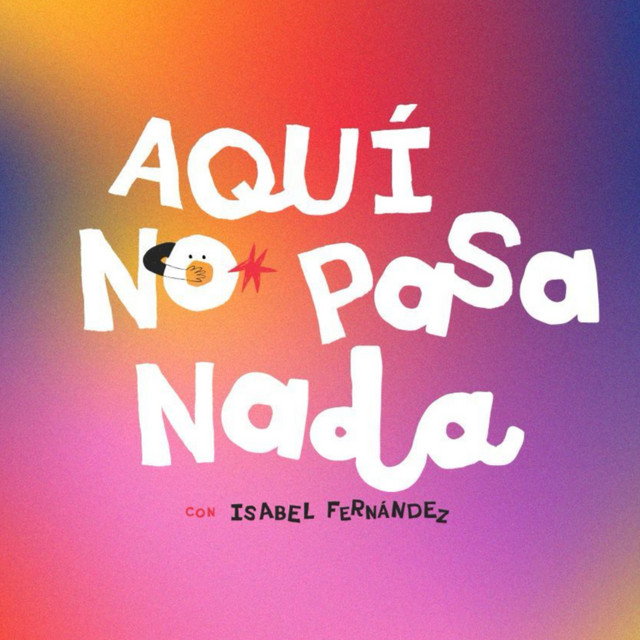 Aquí No Pasa Nada cover art