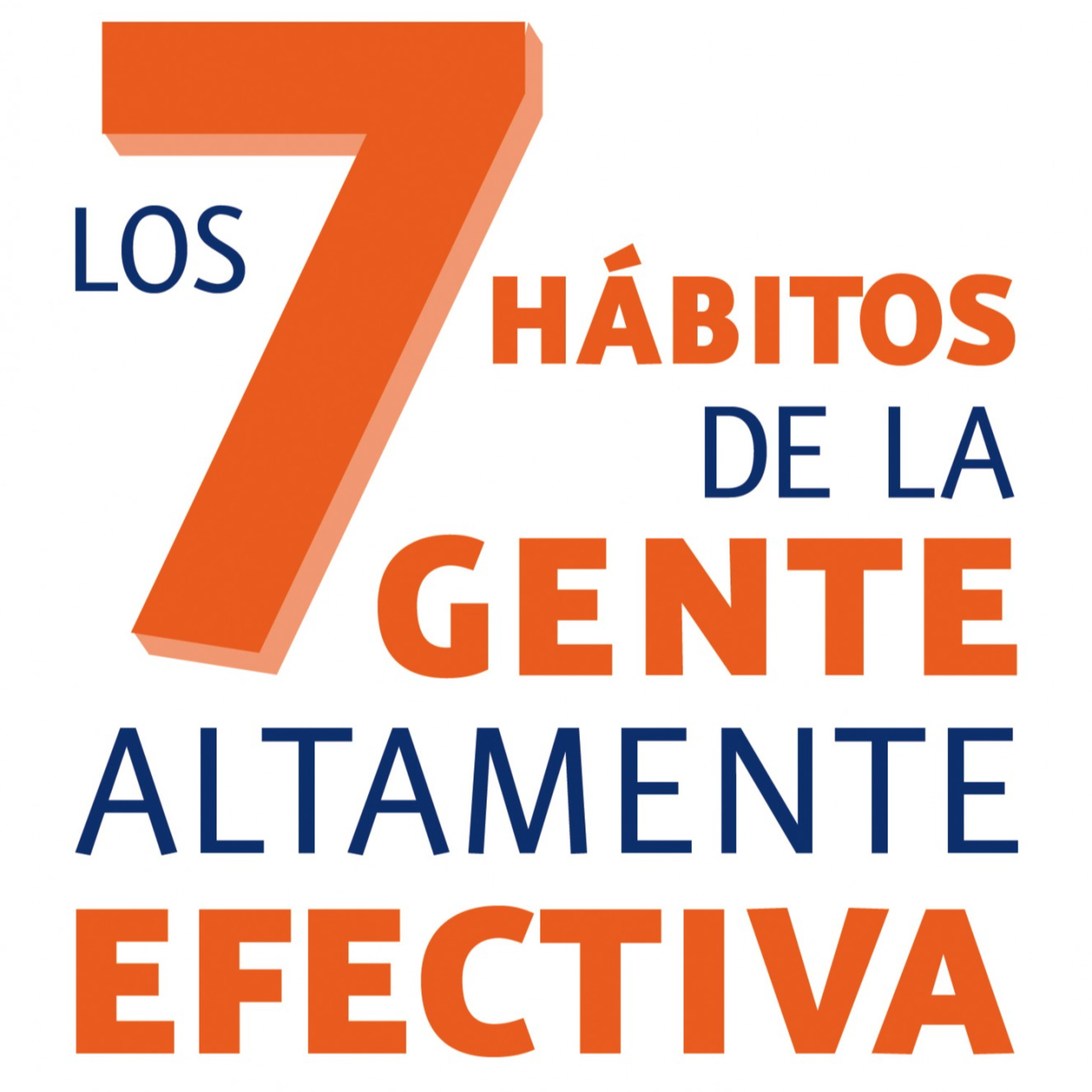 Los 7 hábitos de la gente altamente efectiva Stephen R Covey cover art