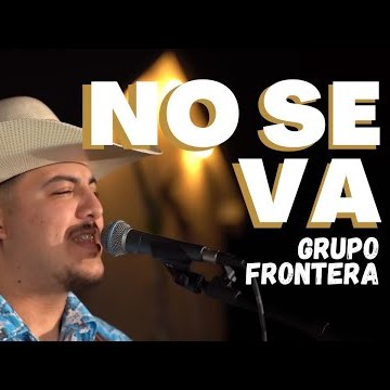 Grupo Frontera - NO SE VA cover art