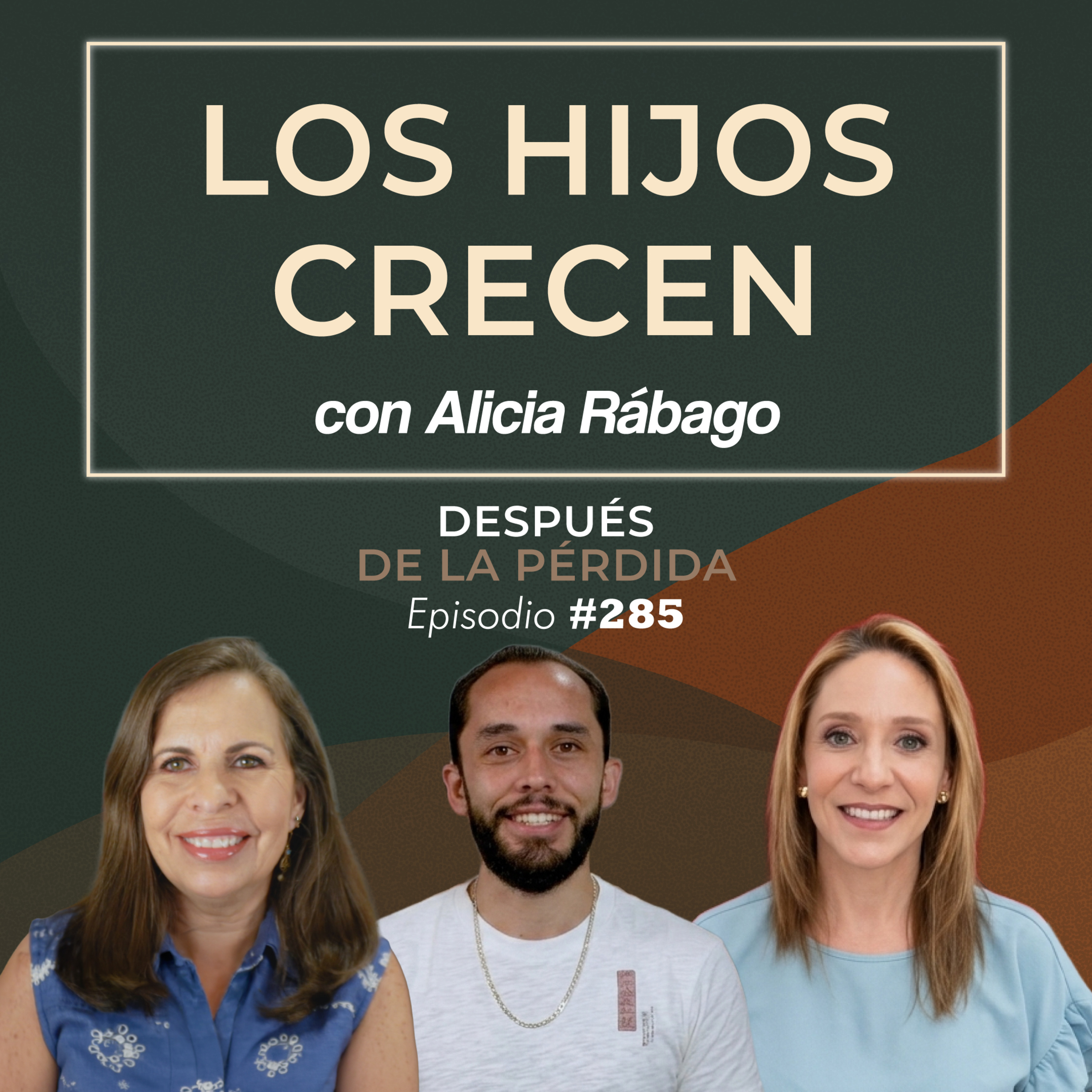 285) Los hijos crecen - con Alicia Rábago