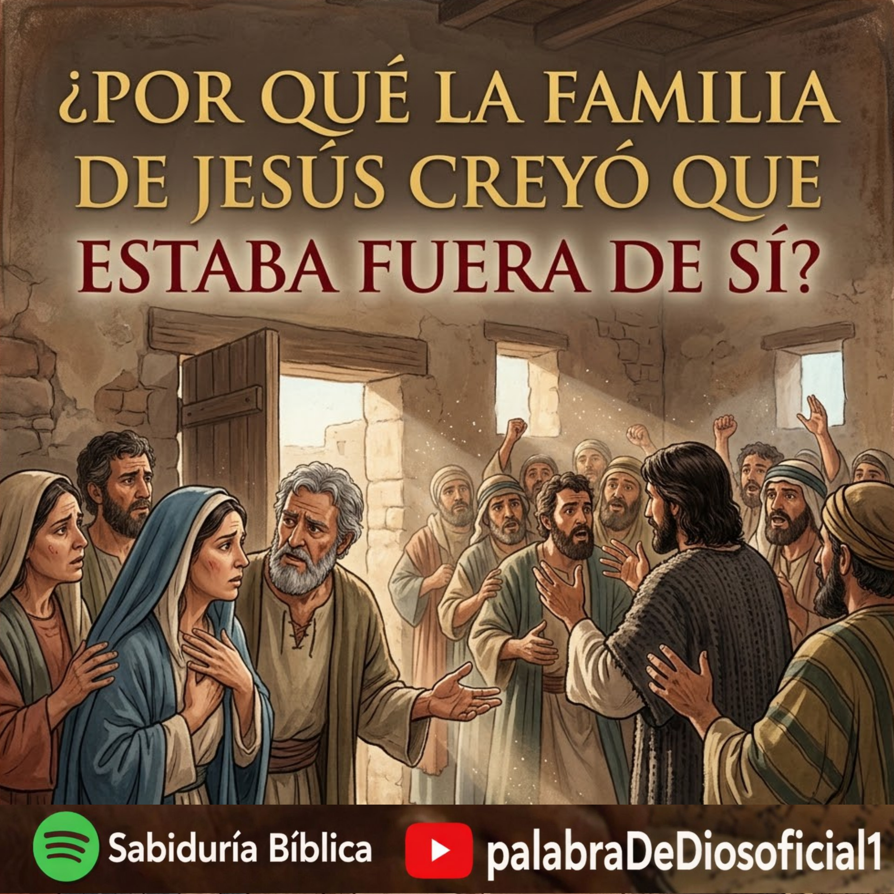 ¿Por Qué la Familia de Jesús Creyó que Estaba Fuera de Sí? cover art