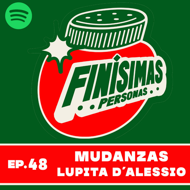 MUDANZAS LUPITA D'ALESSIO - Finísimas Personas con Gianni Pex y Rulo Matías cover art