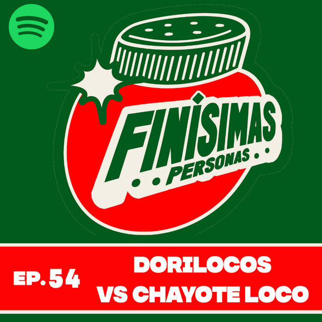 DORILOCOS VS CHAYOTE LOCO- Finísimas Personas con Gianni Pex y Rulo Matías cover art