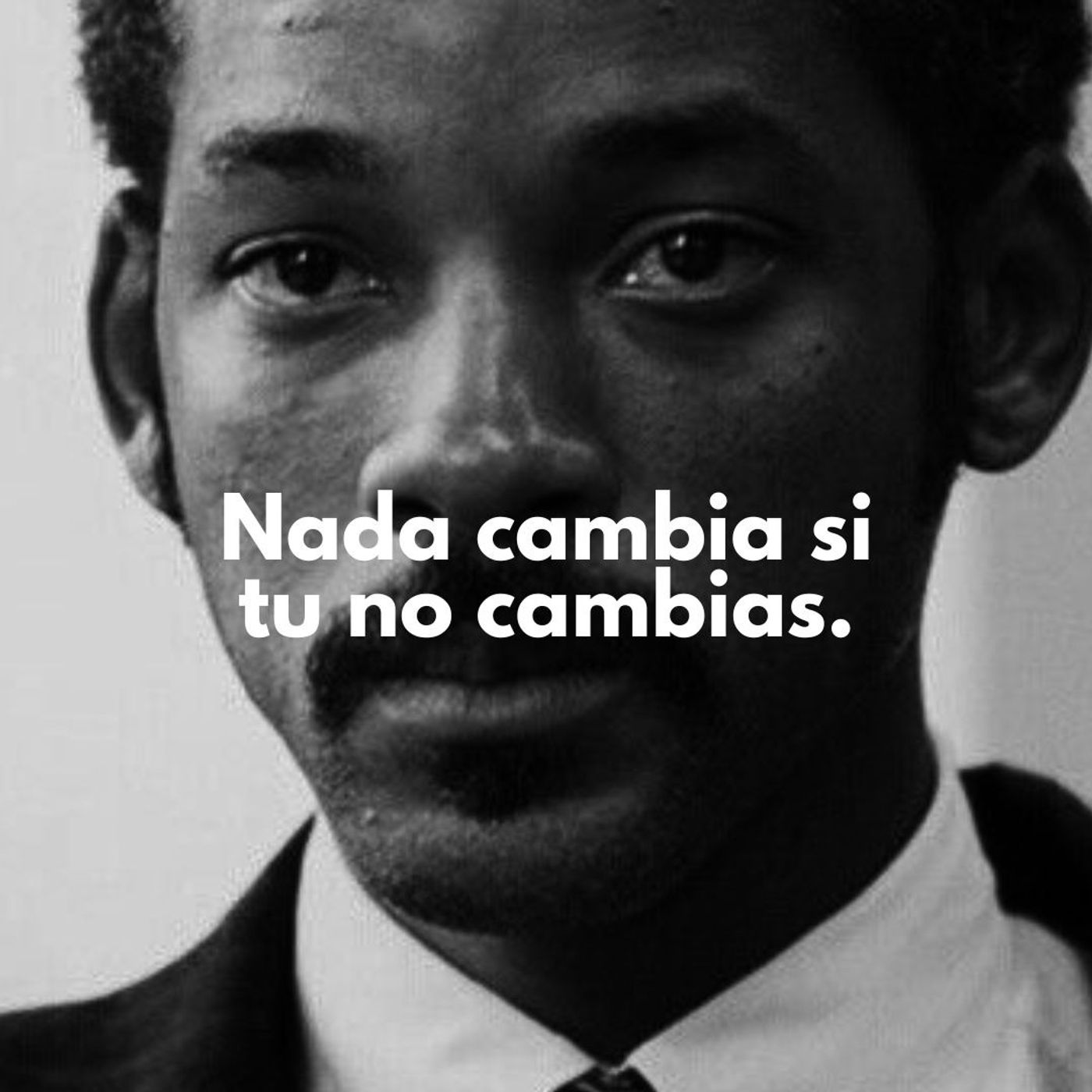 Nada cambia si tu no cambias
