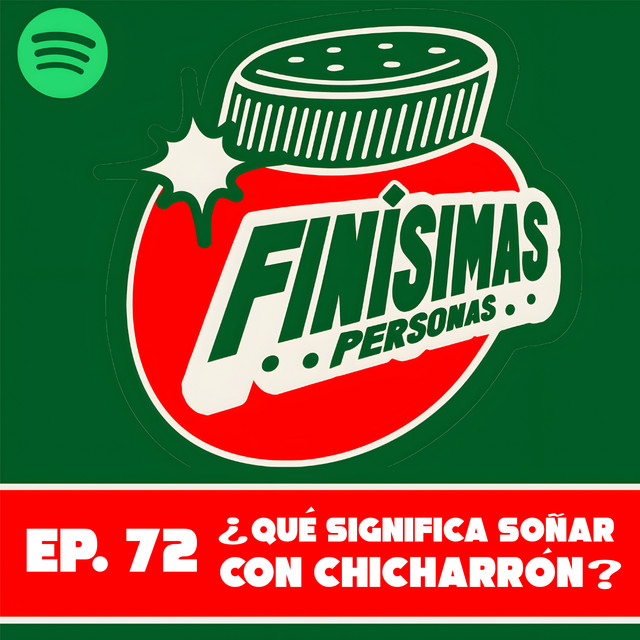 ¿QUÉ SIGNIFICA SOÑAR CON CHICHARRÓN? - Finísimas Personas con Gianni Pex y Rulo Matías cover art