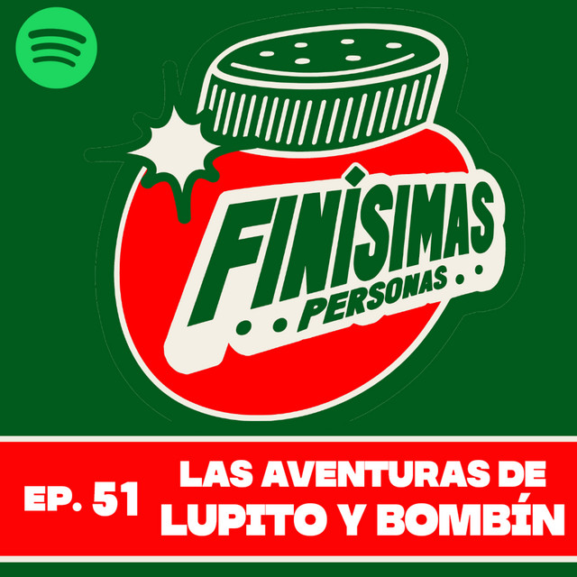 LAS AVENTURAS DE LUPITO Y BOMBÍN - Finísimas Personas con Gianni Pex y Rulo Matías cover art