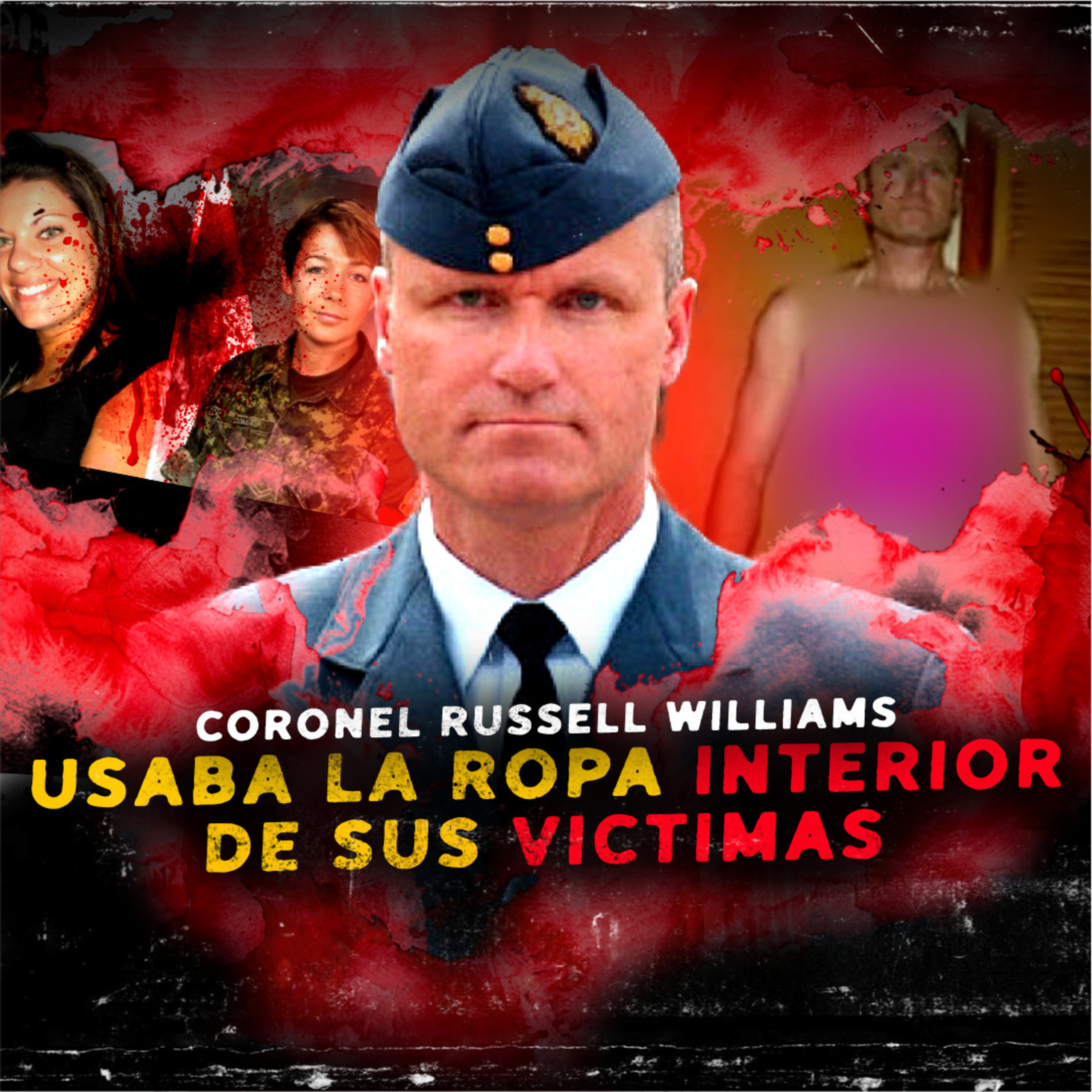 Russell Williams: El monstruo fetichista detrás del uniforme cover art