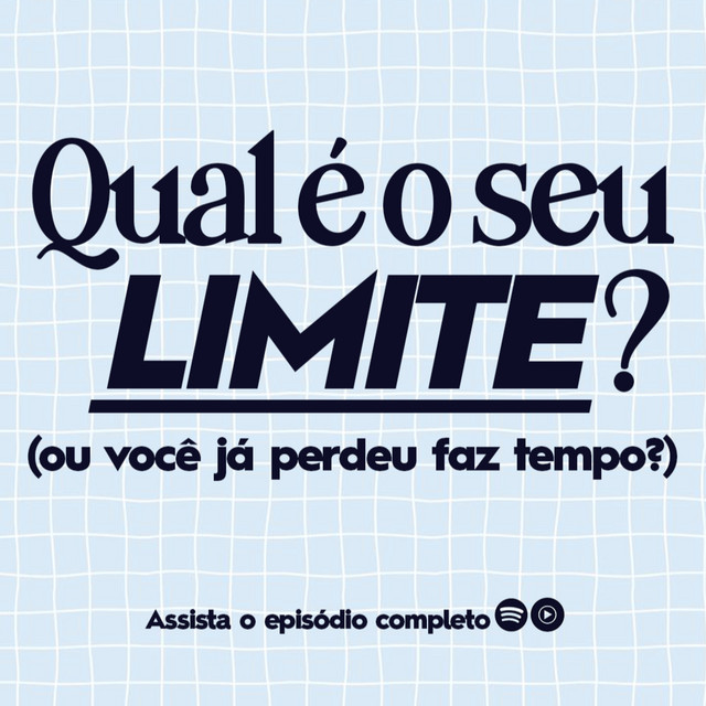 qual é o seu limite? (ou você já perdeu faz tempo?)