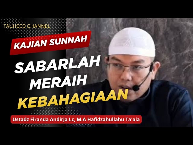 Ustadz Firanda Andirja - Kajian Sunnah - Sabarlah Meraih Kebahagiaan cover art