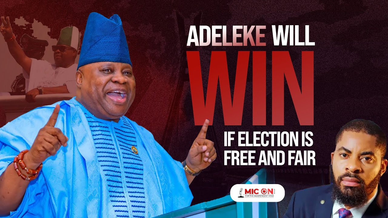 Adeleke Will Win If the Election Is Free and Fair cover art