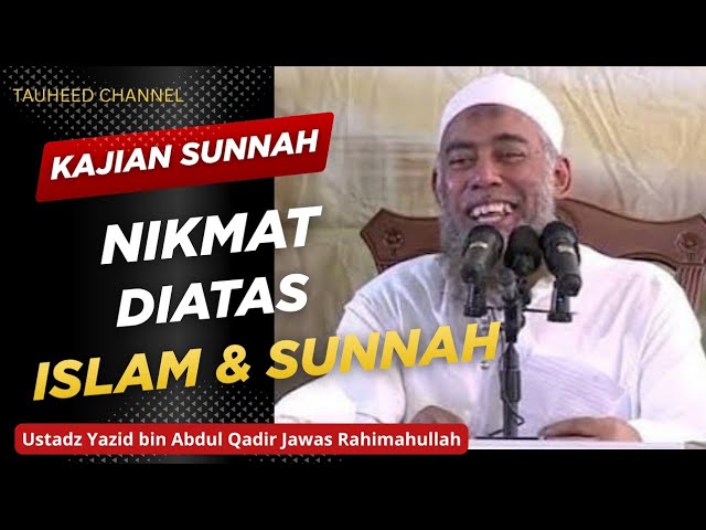 Usadz Yazid bin Abdul Qadir Jawas - Kajian Sunnah - Nikmat Diatas Islam dan Sunnah cover art