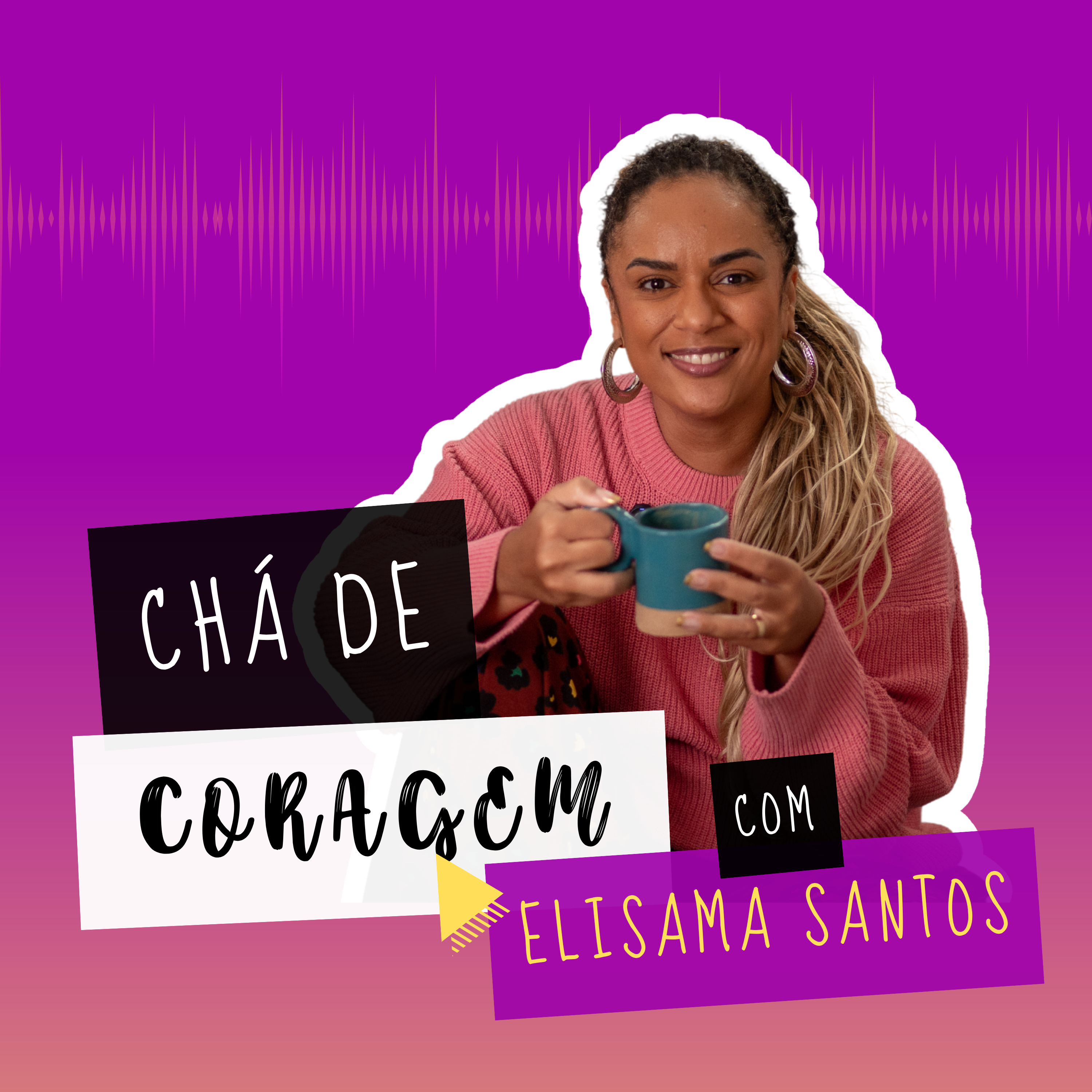 Chá de coragem, com Elisama Santos. cover art