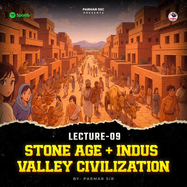 STONE AGE AND INDUS VALLEY CIVILIZATION | HISTORY | PARMAR SSC cover art