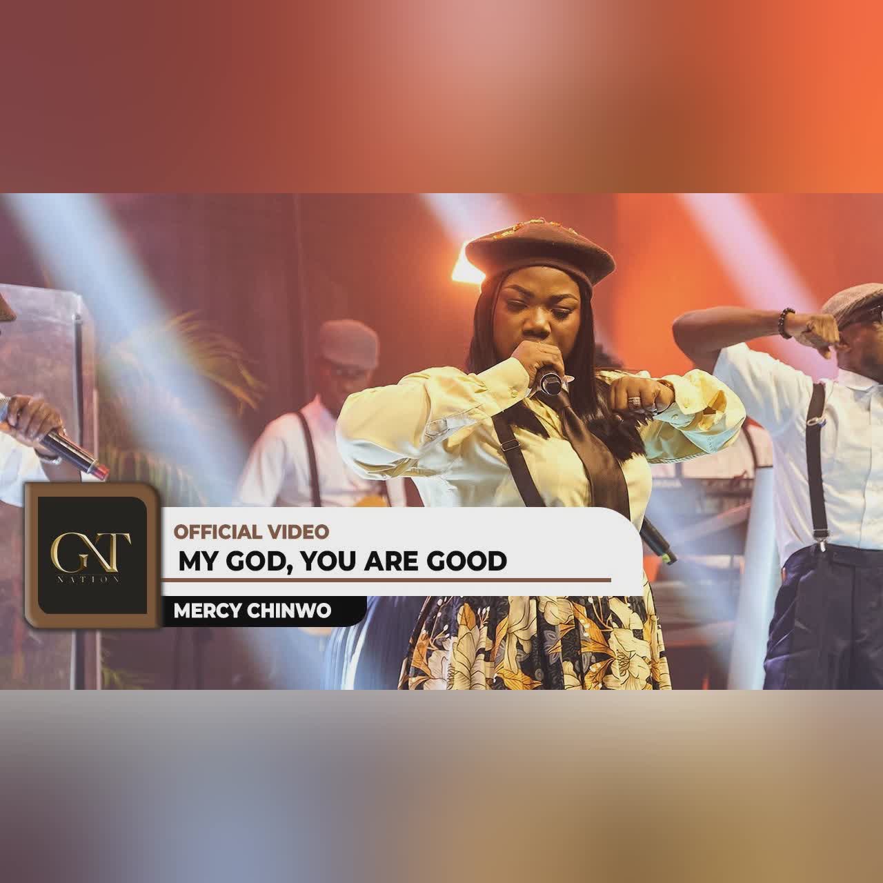 Mercy Chinwo - MY GOD, YOU ARE GOOD (Official Video) cover art