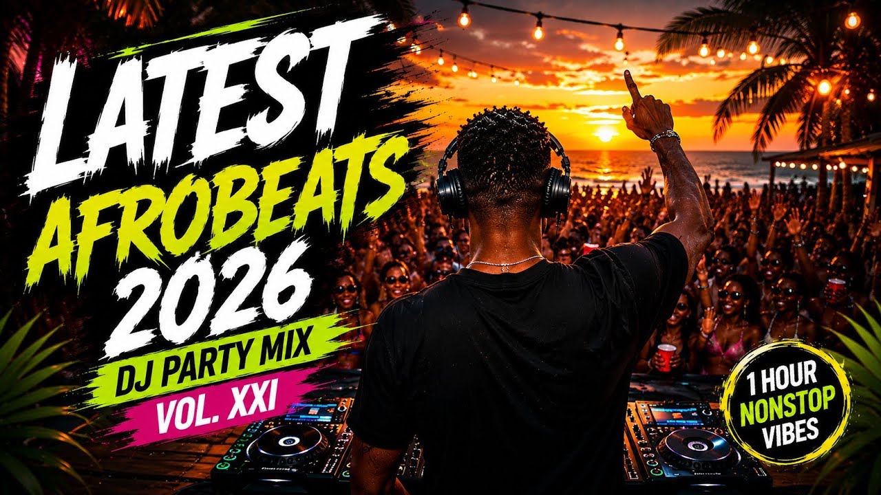 LATEST Afrobeats 2026 🔥 1 Hour Nonstop DJ Party Mix Vol. XXI | Amapiano Vibes (No Skip!) cover art