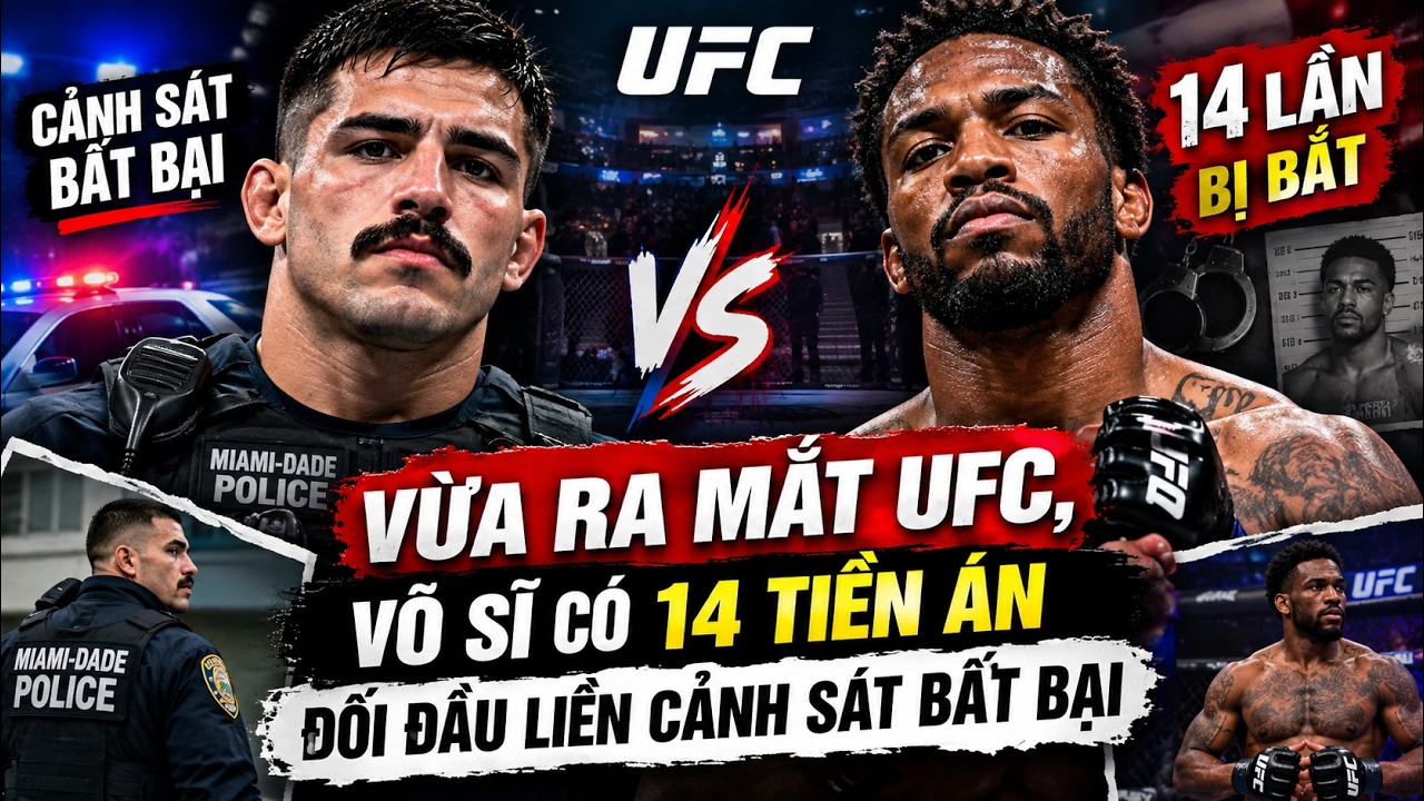 RA MẮT UFC, VÕ SĨ TỪNG 14 LẦN BỊ BẮT ĐỐI ĐẦU CẢNH SÁT BẤT BẠI