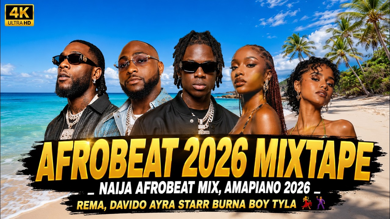 AFROBEAT 2026 MIXTAPE _ NAIJA AFROBEAT MIX, AMAPIANO 2026 _ REMA, DAVIDO AYRA STARR BURNA BOY TYLAππΊ cover art