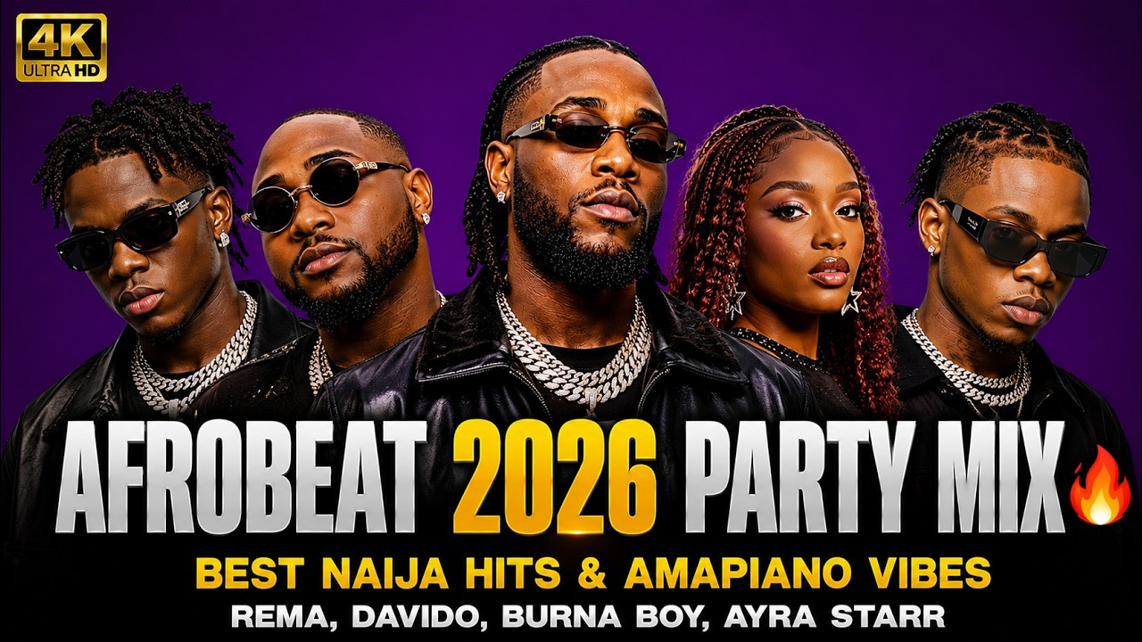 AFROBEAT 2026 PARTY MIX 🔥 Best Naija Hits & Amapiano Vibes _ Rema, Davido, Burna Boy, Ayra Starr cover art