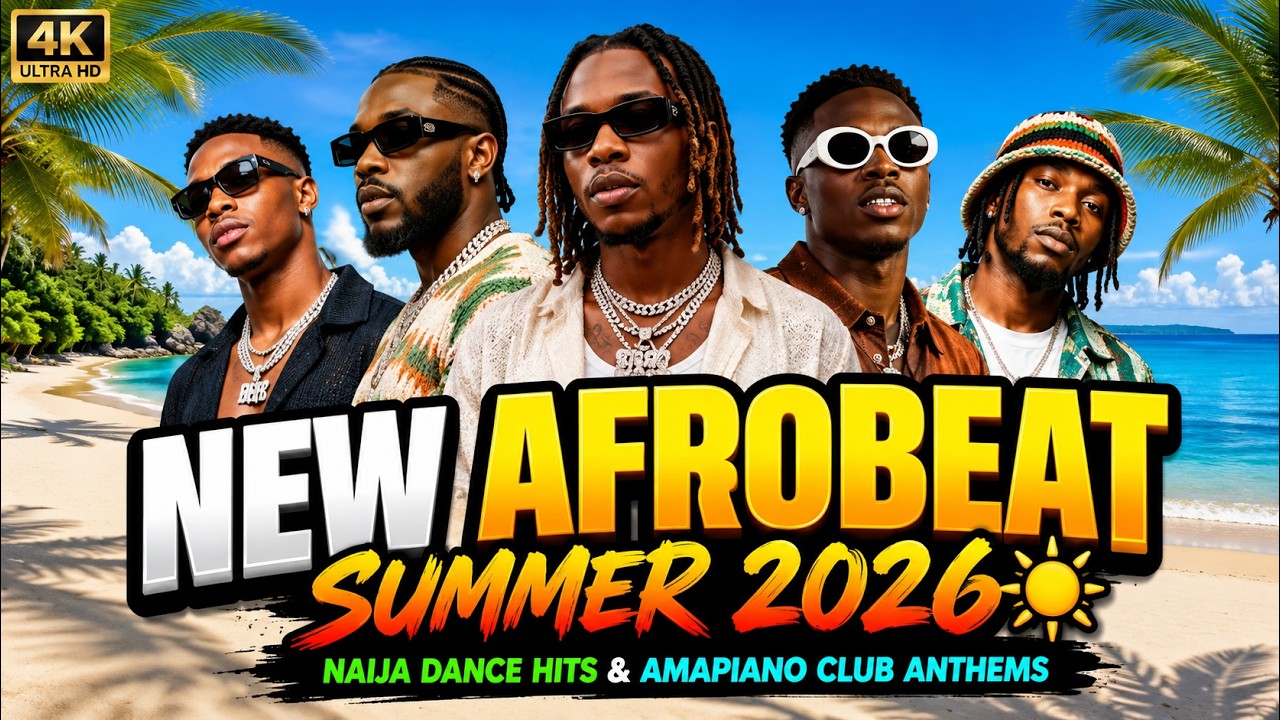 NEW AFROBEAT SUMMER 2026 βοΈ Naija Dance Hits & Amapiano Club Anthems - afrobeat maca cover art