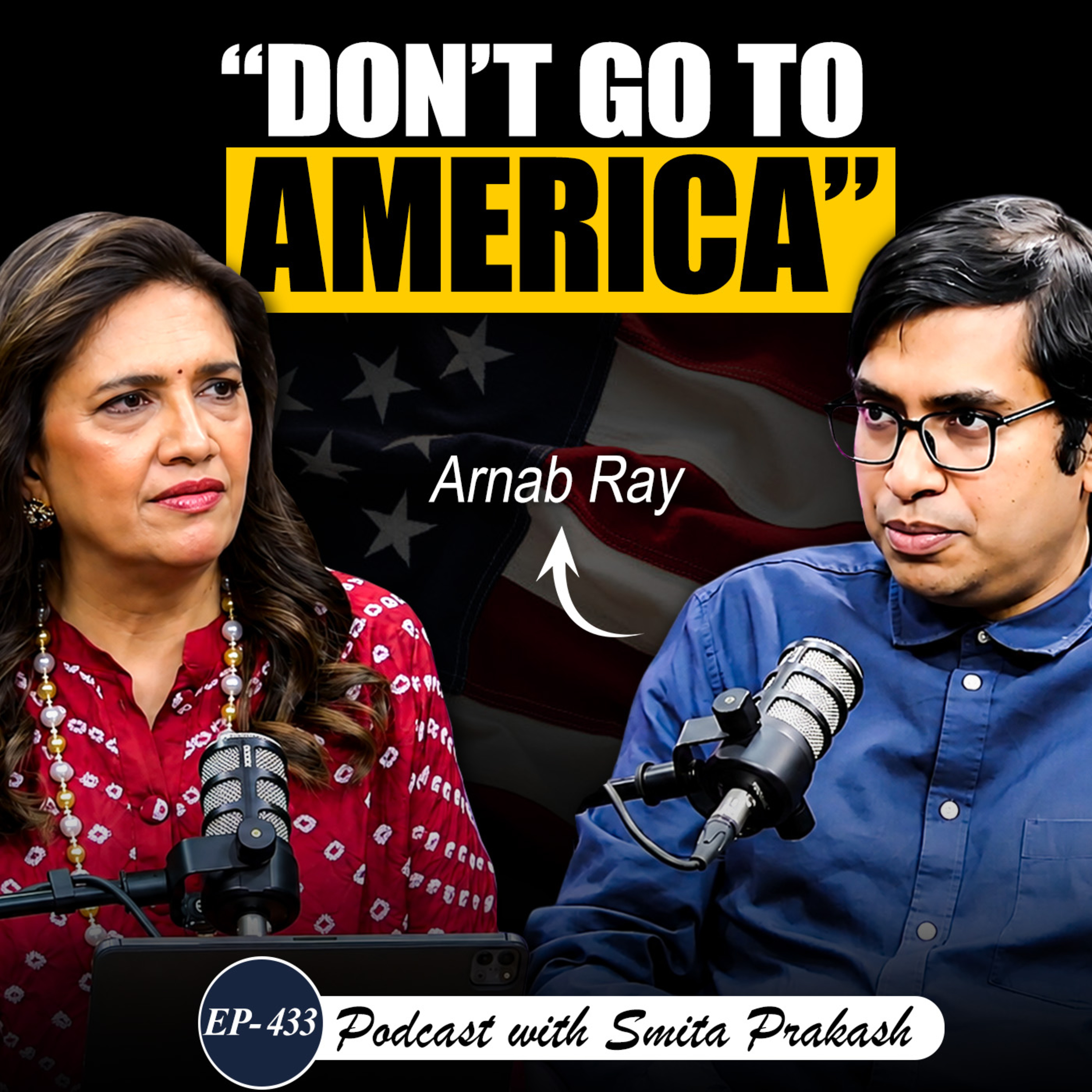 EP-433 | Is the American Dream Dead? | Arnab Ray on Racism, H-1B & AI Layoffs cover art
