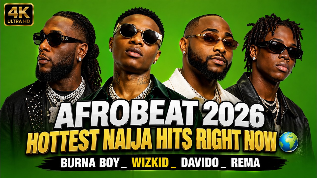 Afrobeat 2026 Hottest Naija Hits Right Now π Burna Boy_ Wizkid_ Davido _ Rema WIZKID cover art