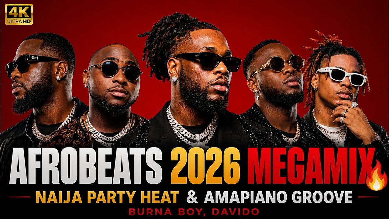 AFROBEATS 2026 MEGAMIX π₯ Naija Party Heat & Amapiano Groove _ Burna Boy, Davido cover art