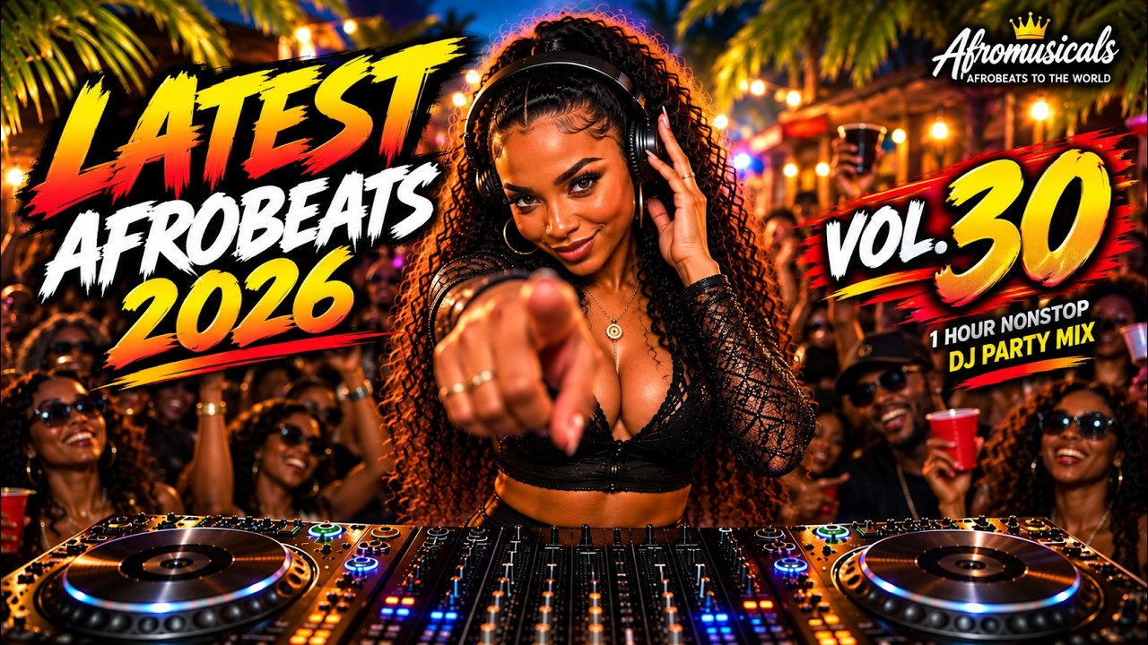 LATEST Afrobeats 2026 🔥 You Won’t Skip This! Vol. 30 | 1 Hour Nonstop DJ Party Mix cover art