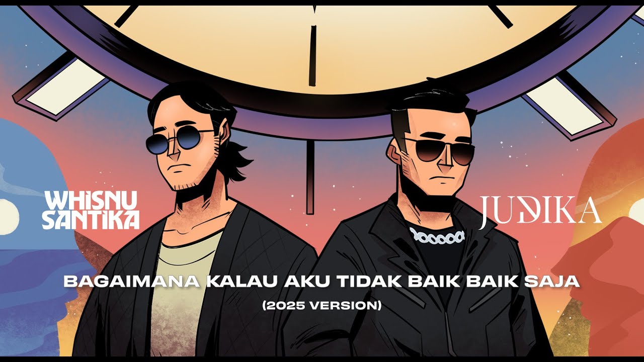 Judika x Whisnu Santika - Bagaimana Kalau Aku Tidak Baik Baik Saja (2025 Version) cover art