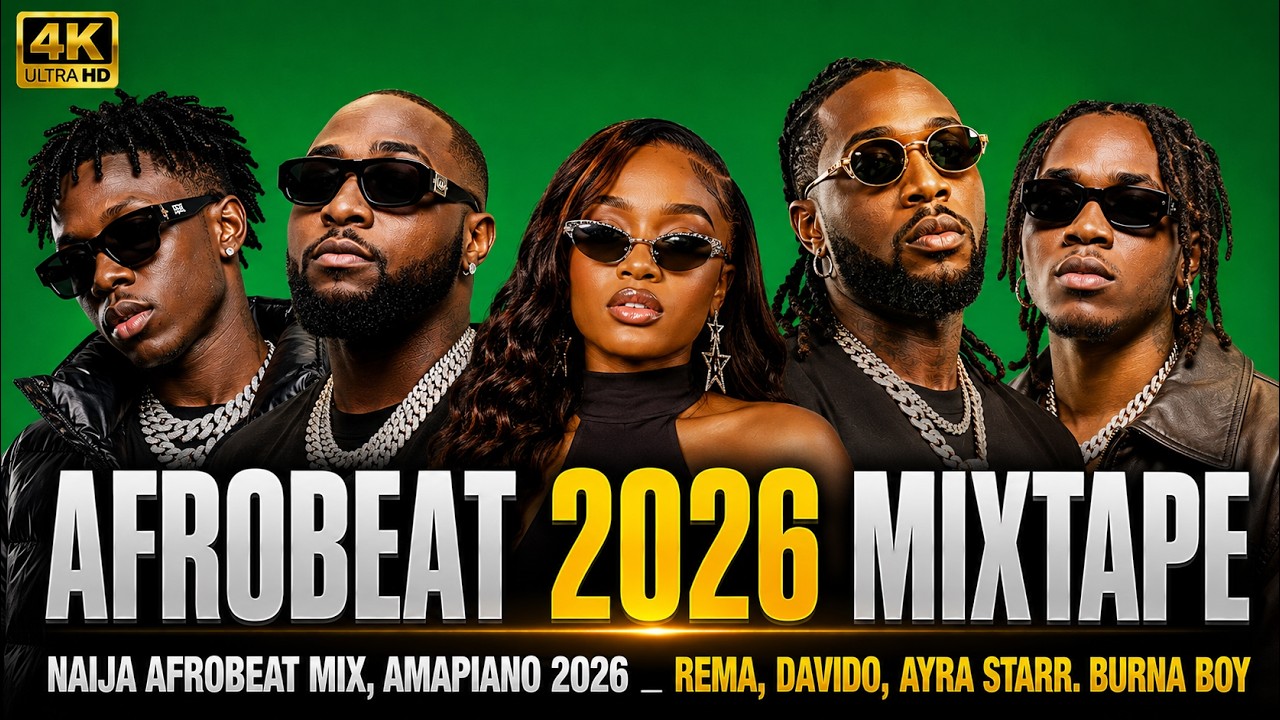 AFROBEAT 2026 MIXTAPE _ NAIJA AFROBEAT MIX, AMAPIANO 2026 _ REMA, DAVIDO, AYRA STARR. BURNA BOY cover art