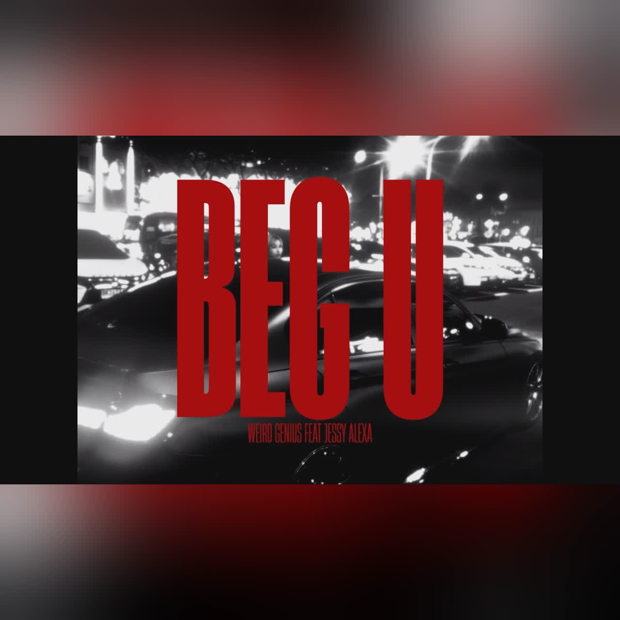 Weird Genius - Beg U (feat. Jessy Alexa) [Official Visualizer] cover art