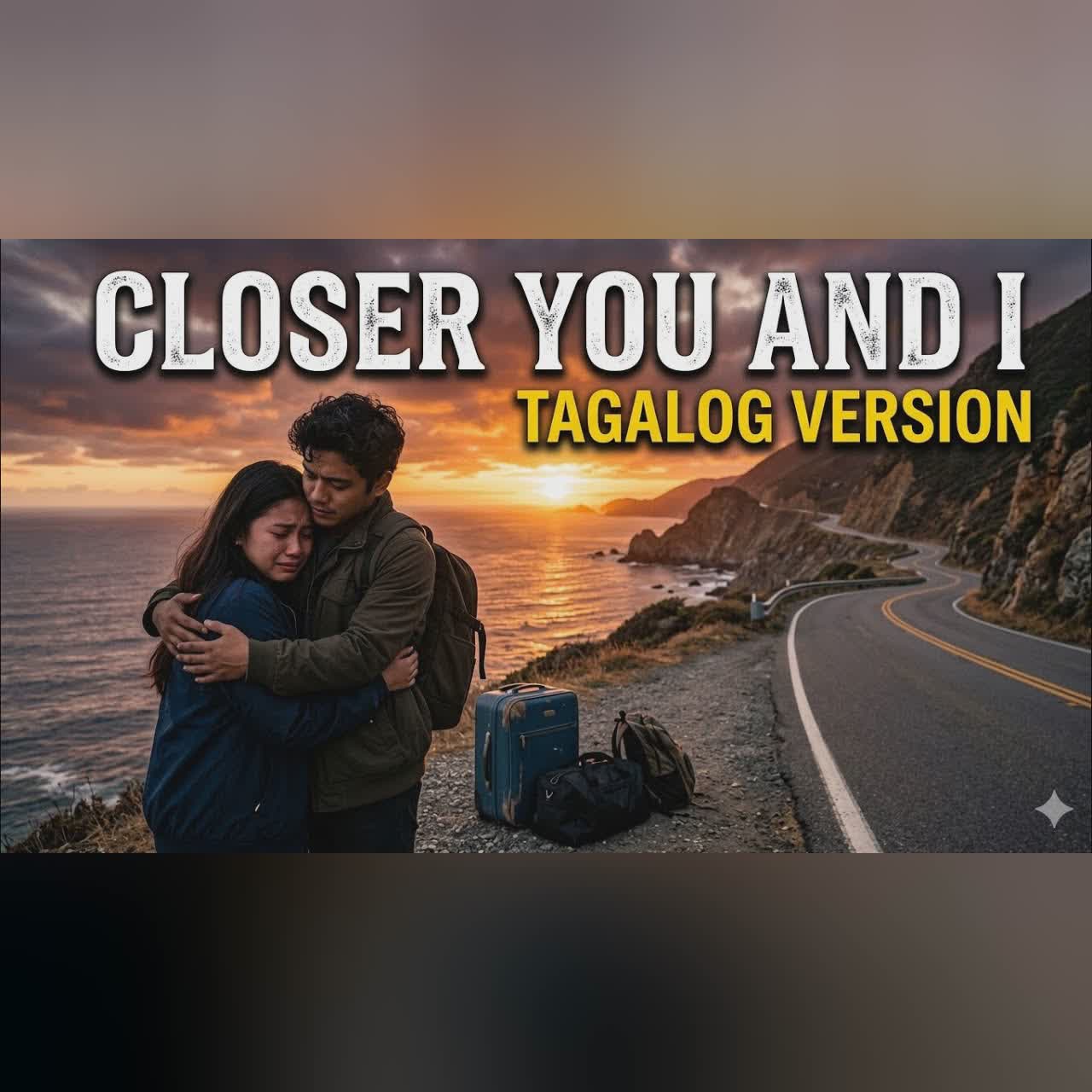 Closer You and I Tagalog Version cover art