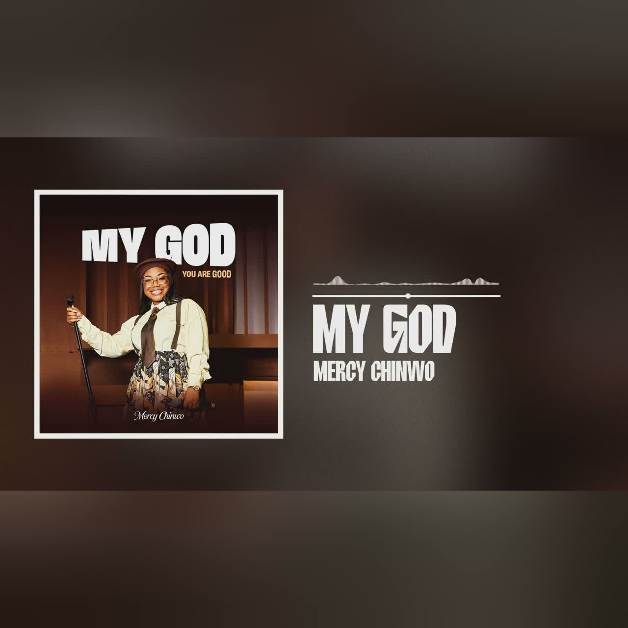 Mercy Chinwo - MY GOD, YOU ARE GOOD (Official Audio) cover art