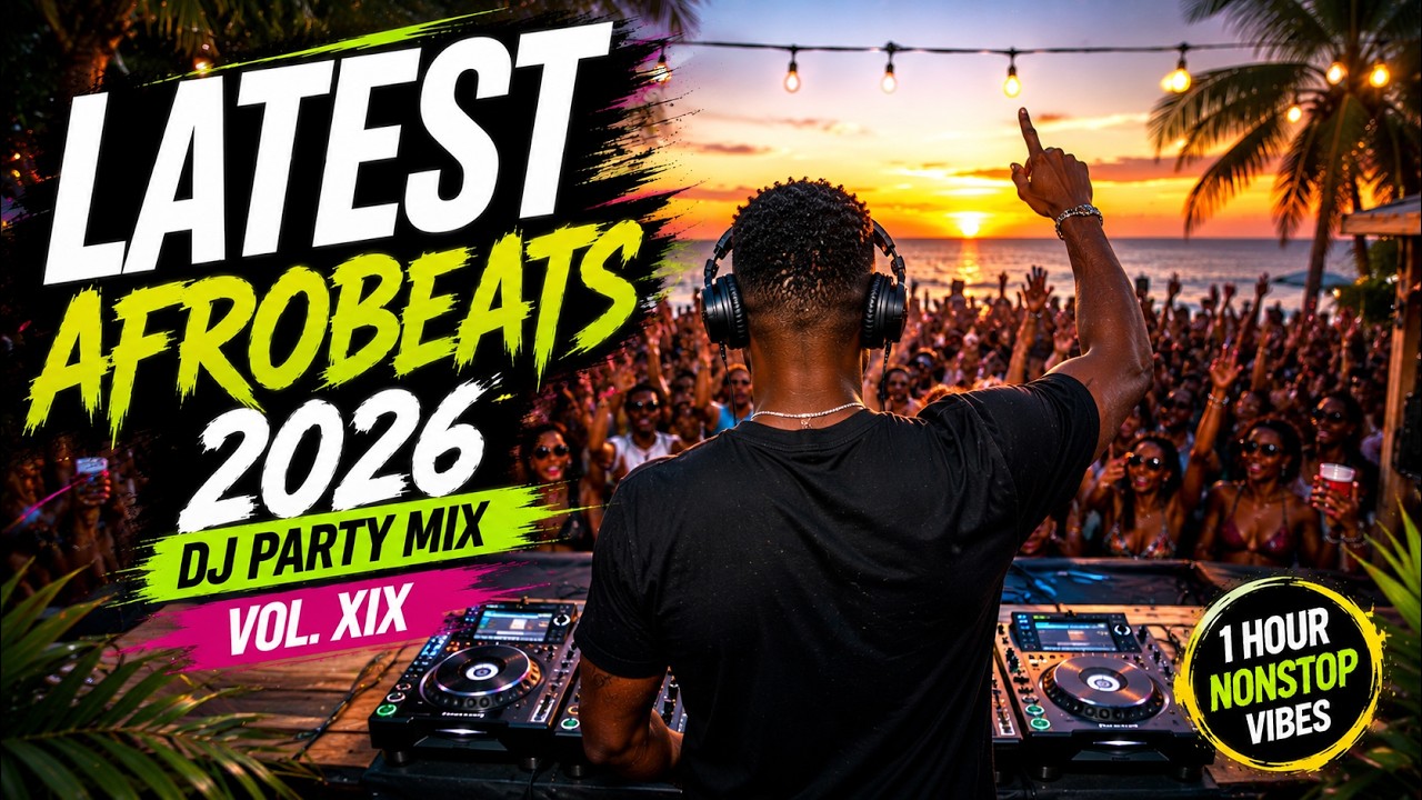 LATEST Afrobeats 2026 🔥 1 Hour Nonstop DJ Party Mix Vol. XIX | Amapiano Vibes (No Skip!) cover art