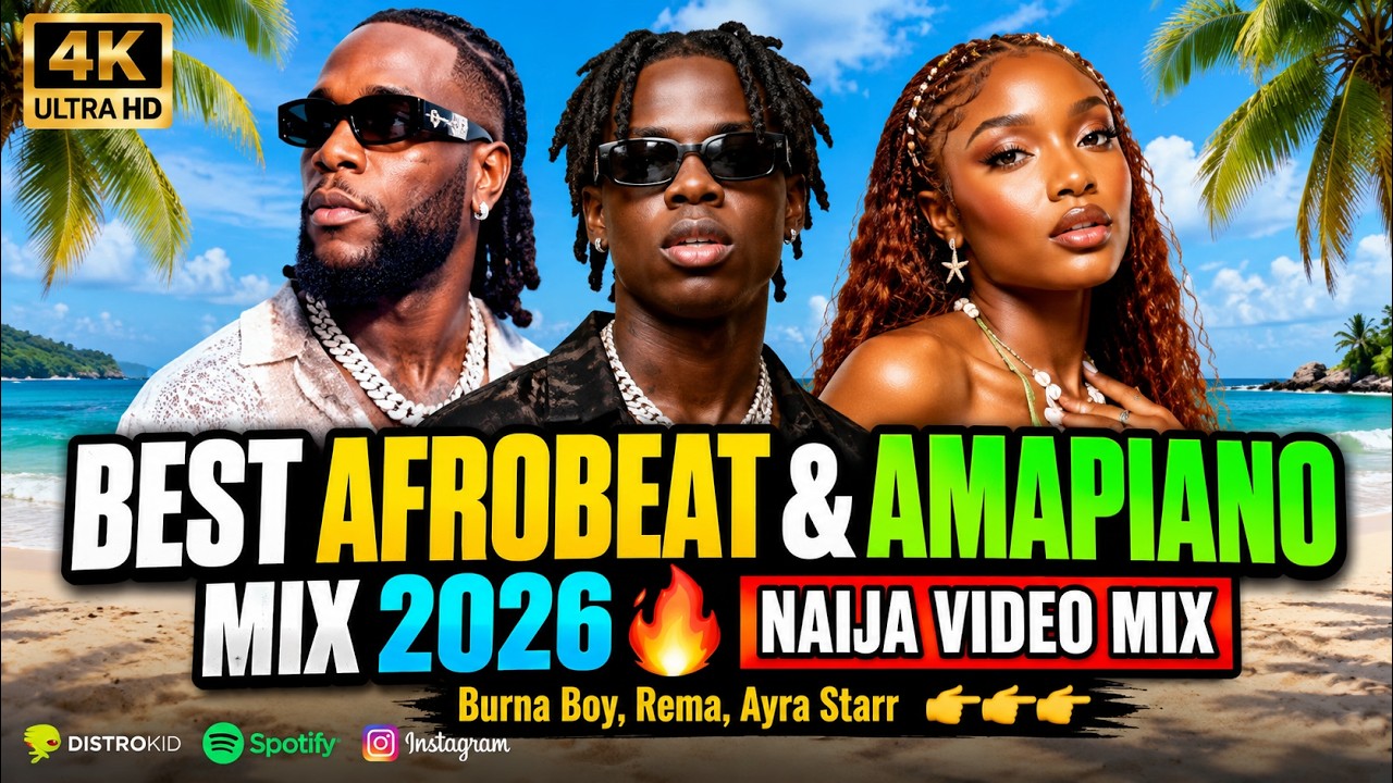 BEST AFROBEAT & AMAPIANO MIX 2026 🔥 NAIJA VIDEO MIX Burna Boy, Rema, Ayra Starr👉👉👉 cover art