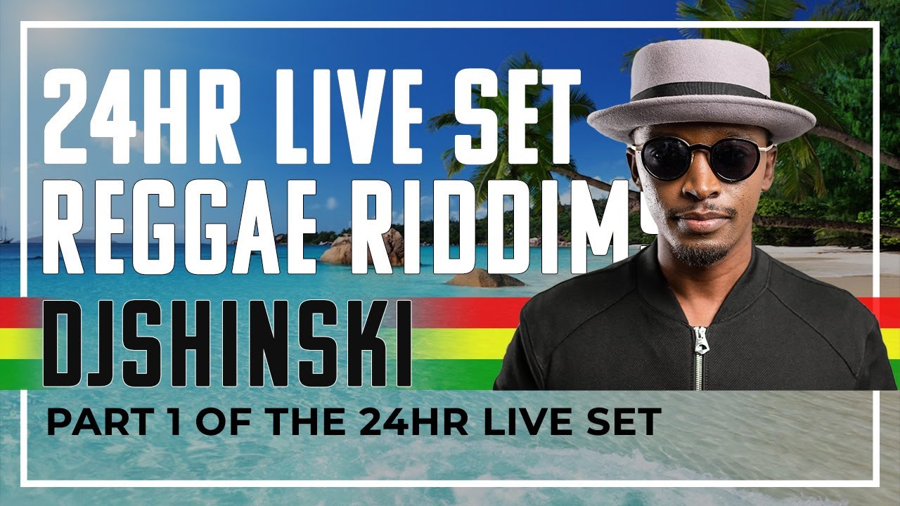 Reggae Riddims Mix🇯🇲🇯🇲!!! - Dj Shinski 24 Hour Live Set Part 1 cover art