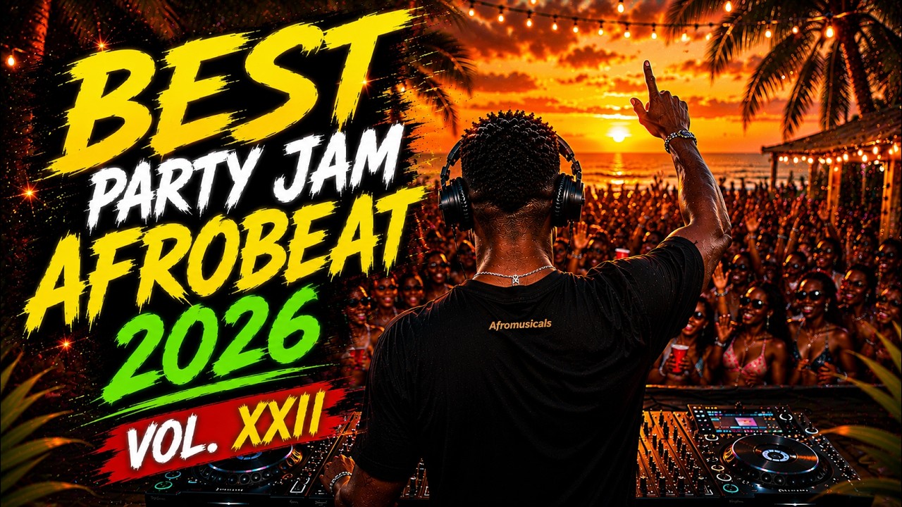 BEST Party Jam Afrobeats 2026 🔥 You Won't Skip This! Vol. XXII | 1 Hour DJ Mix cover art
