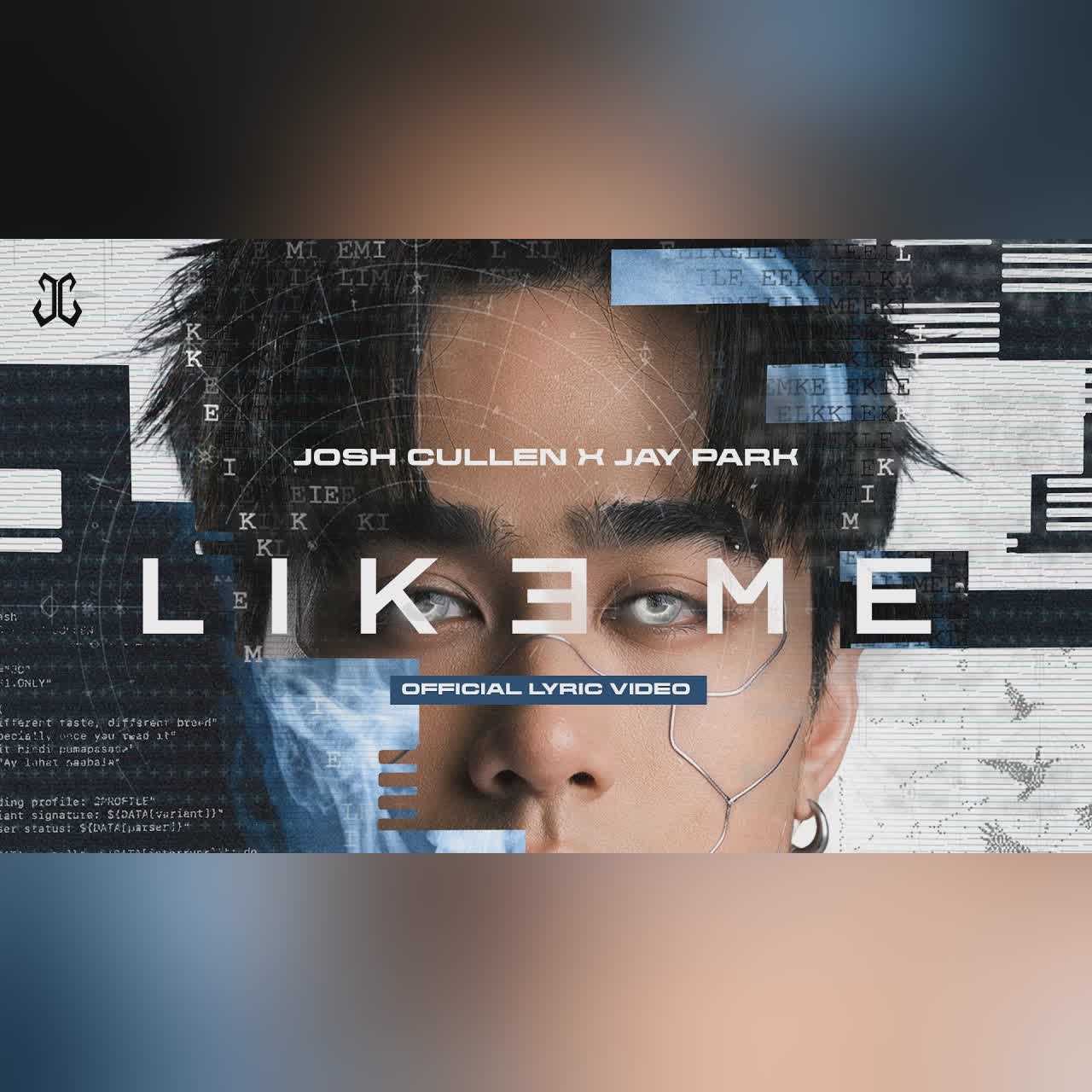 JOSH CULLEN ft. Jay Park 'LIKE ME' Official Lyric Video cover art