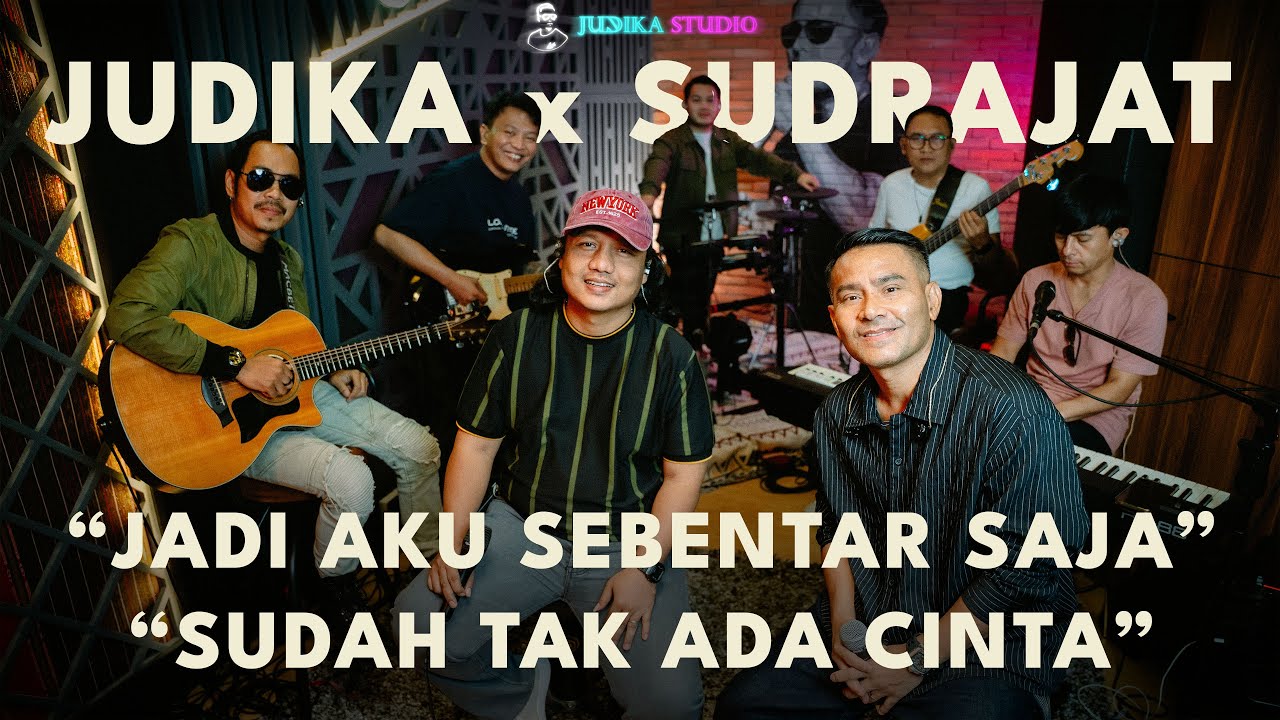 JUDIKA x SUDRAJAT - JADI AKU SEBENTAR SAJA & SUDAH TAK ADA CINTA (Judika Studio) cover art
