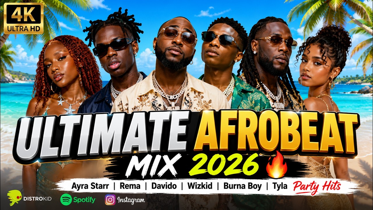 ULTIMATE AFROBEAT MIX 2026 π₯ Ayra Starr, Rema, Davido, Wizkid, Burna Boy, Tyla Party Hits cover art