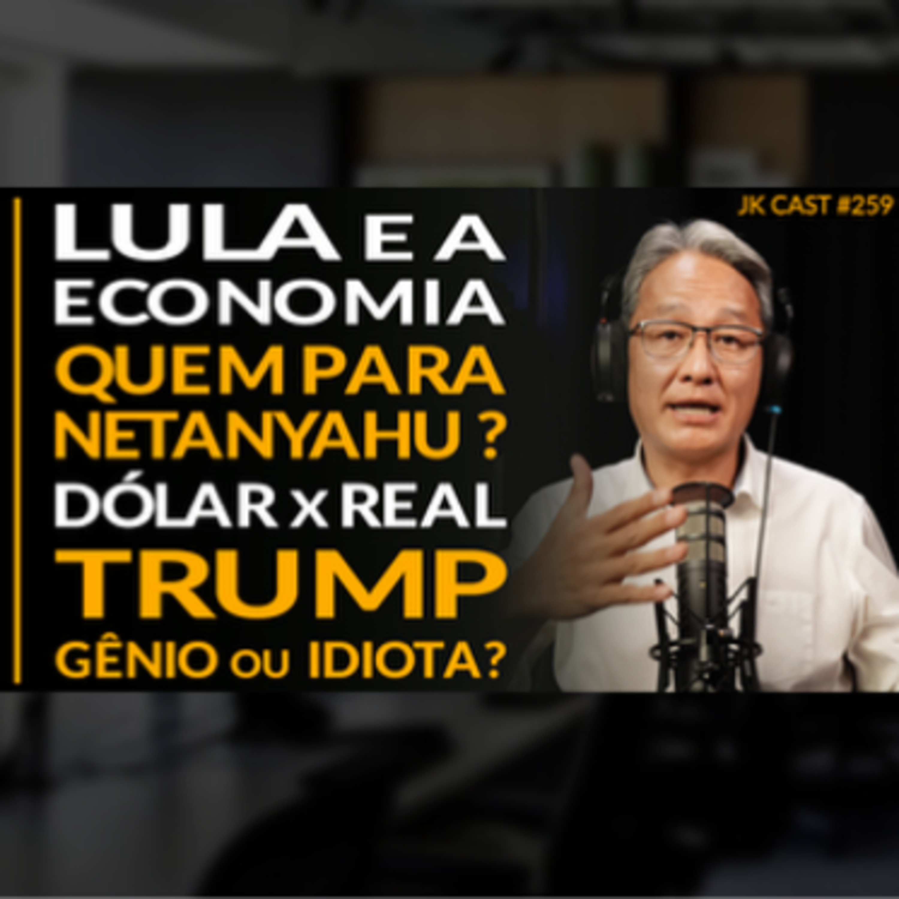 JK Cast #259 - Lula e a Economia, Quem Pode Parar Netanyahu, Criminalidade, Dólar x Real, Trump - Gênio ou Idiota? cover art