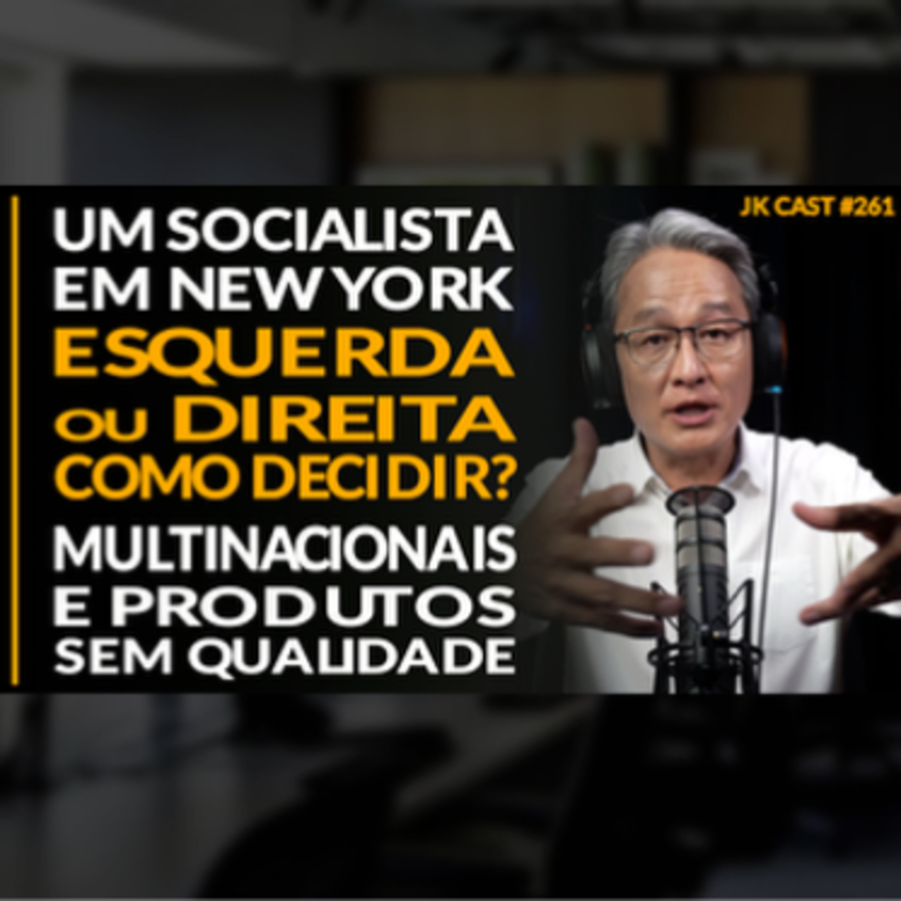 JK Cast #261 - Um Socialista em Nova Iorque, Como Decidir entre Esquerda e Direita? cover art