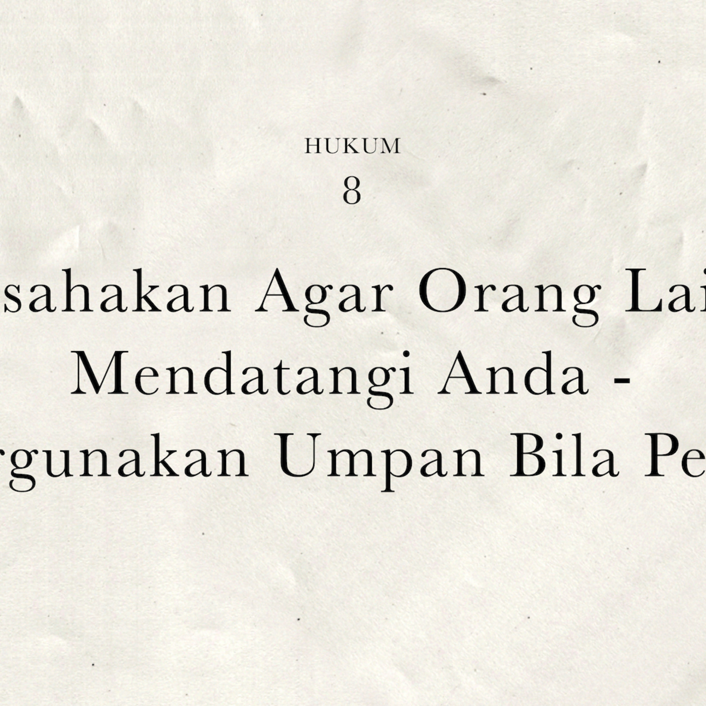 Hukum 8 : Usahakan Agar Orang Lain Mendatangi Anda - Pergunakan Umpan, Bila Perlu | 48 Hukum Kekuasaan by Robert Greene cover art