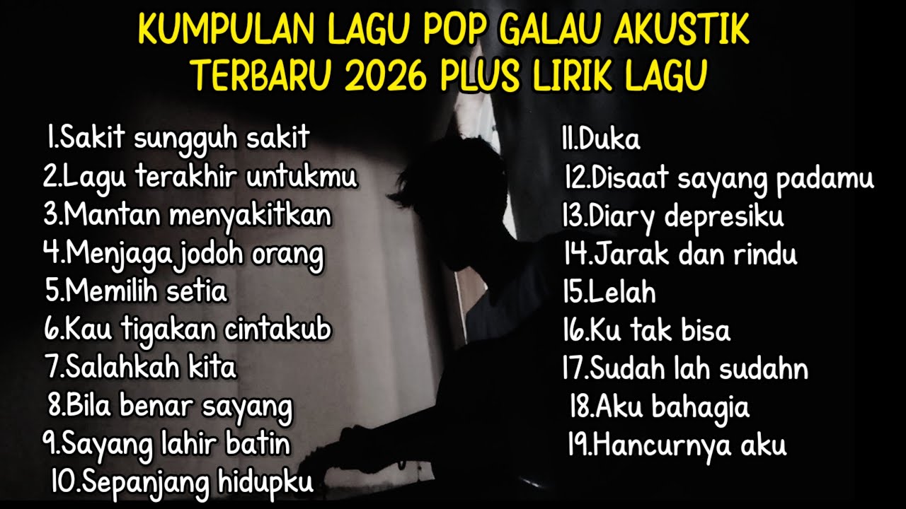 KUMPULAN LAGU POP GALAU AKUSTIK TERBARU 2026 PLUS LIRIK LAGU || kumpulan lagu pop galau paling galau cover art