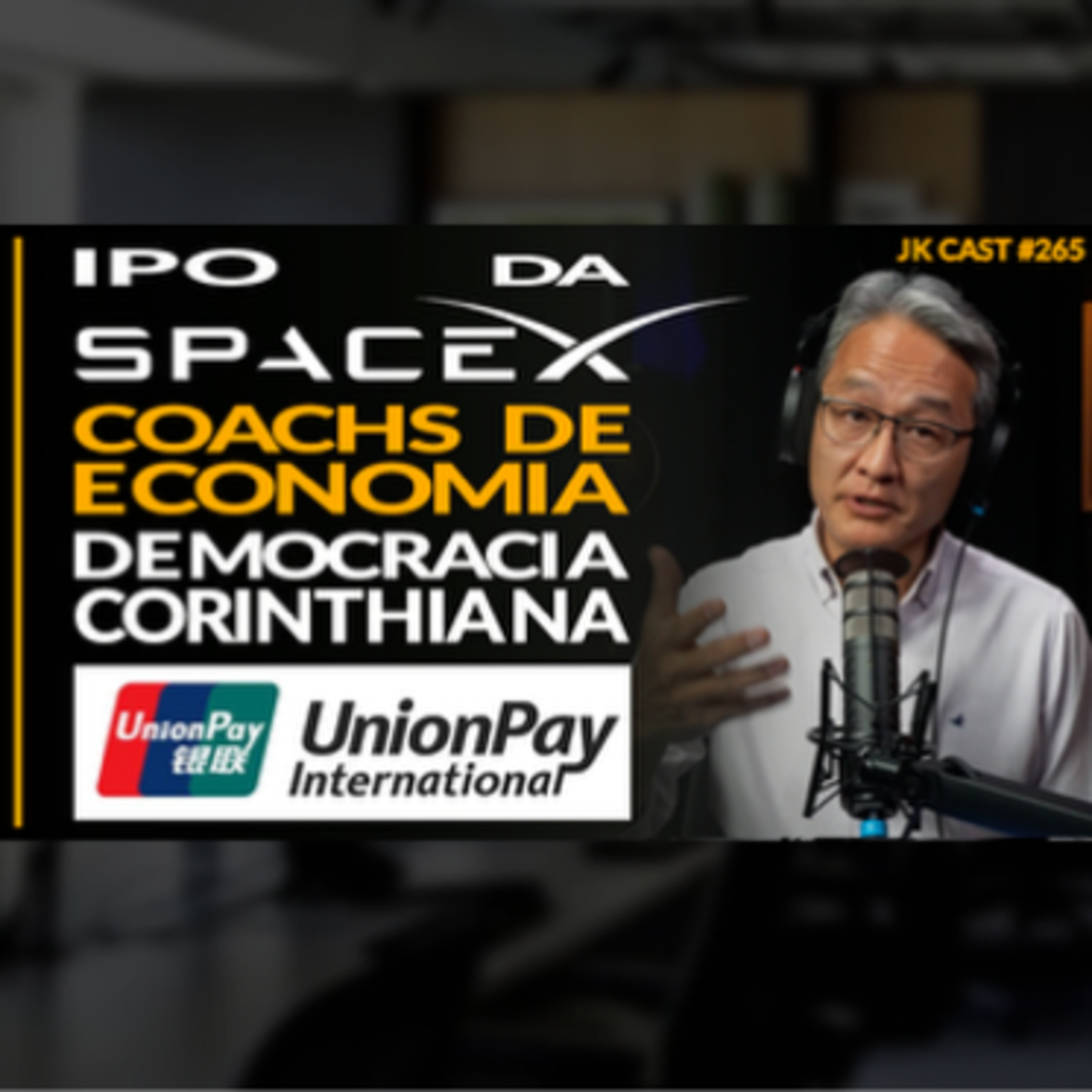 JK Cast #265 - IPO da SpaceX, UnionPay no Brasil, Democracia Corinthiana, Coachs de Economia cover art