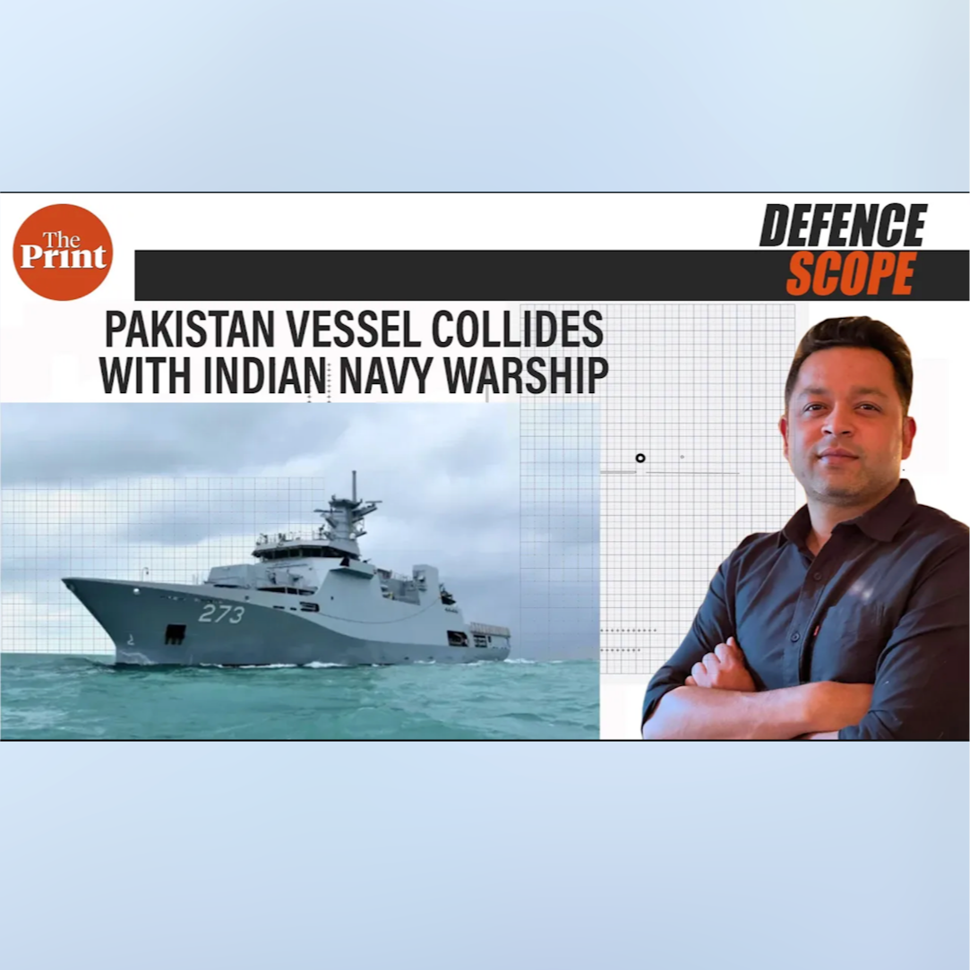 ThePrintPod: Pakistan's Dutch-designed PNS Hunain collides with Indian Navy ship: What really happened at sea? cover art