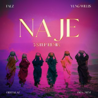 Na Je (3 Step Remix) ft. Oiza x Meyi, Firstklaz & Yung Willis cover art