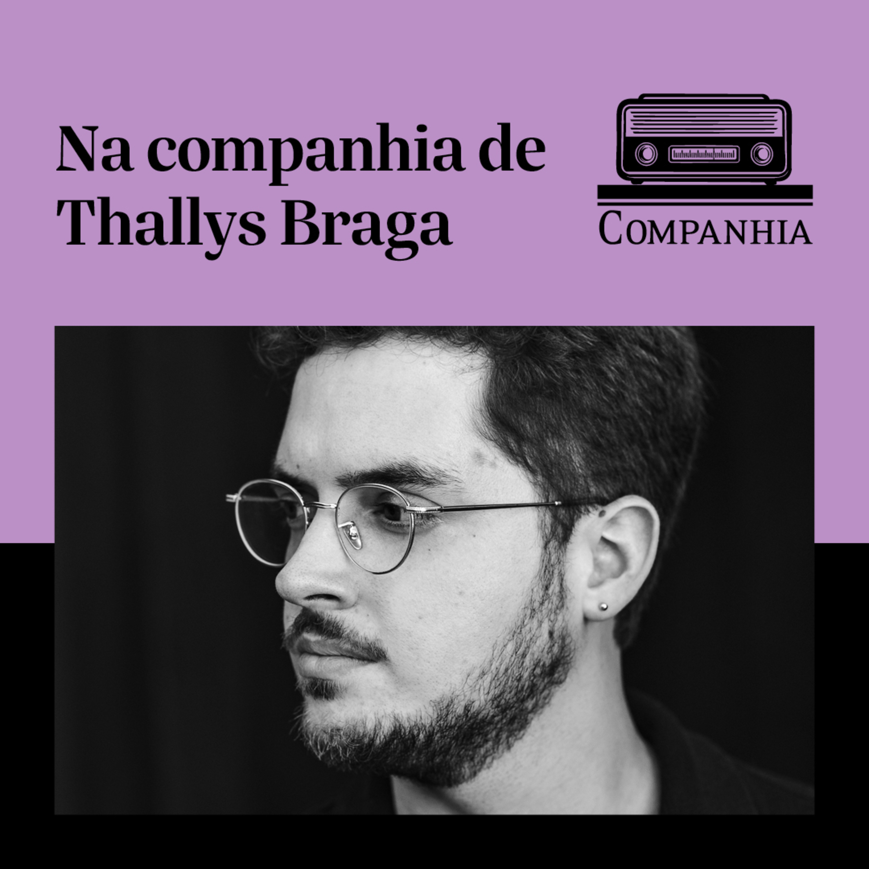 Na companhia de Thallys Braga
