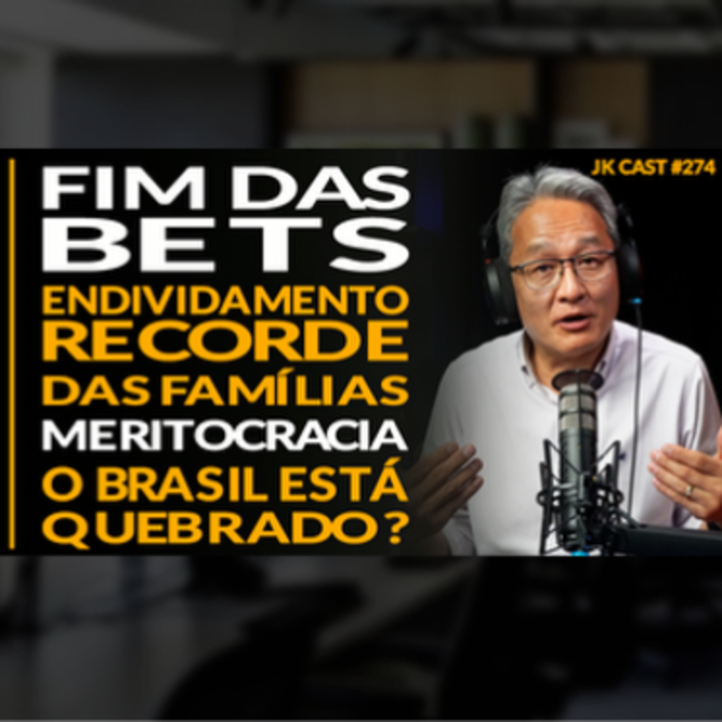 JK Cast #274 - O Fim das Bets, Endividamento Recorde das Famílias, O Brasil está Quebrado? cover art