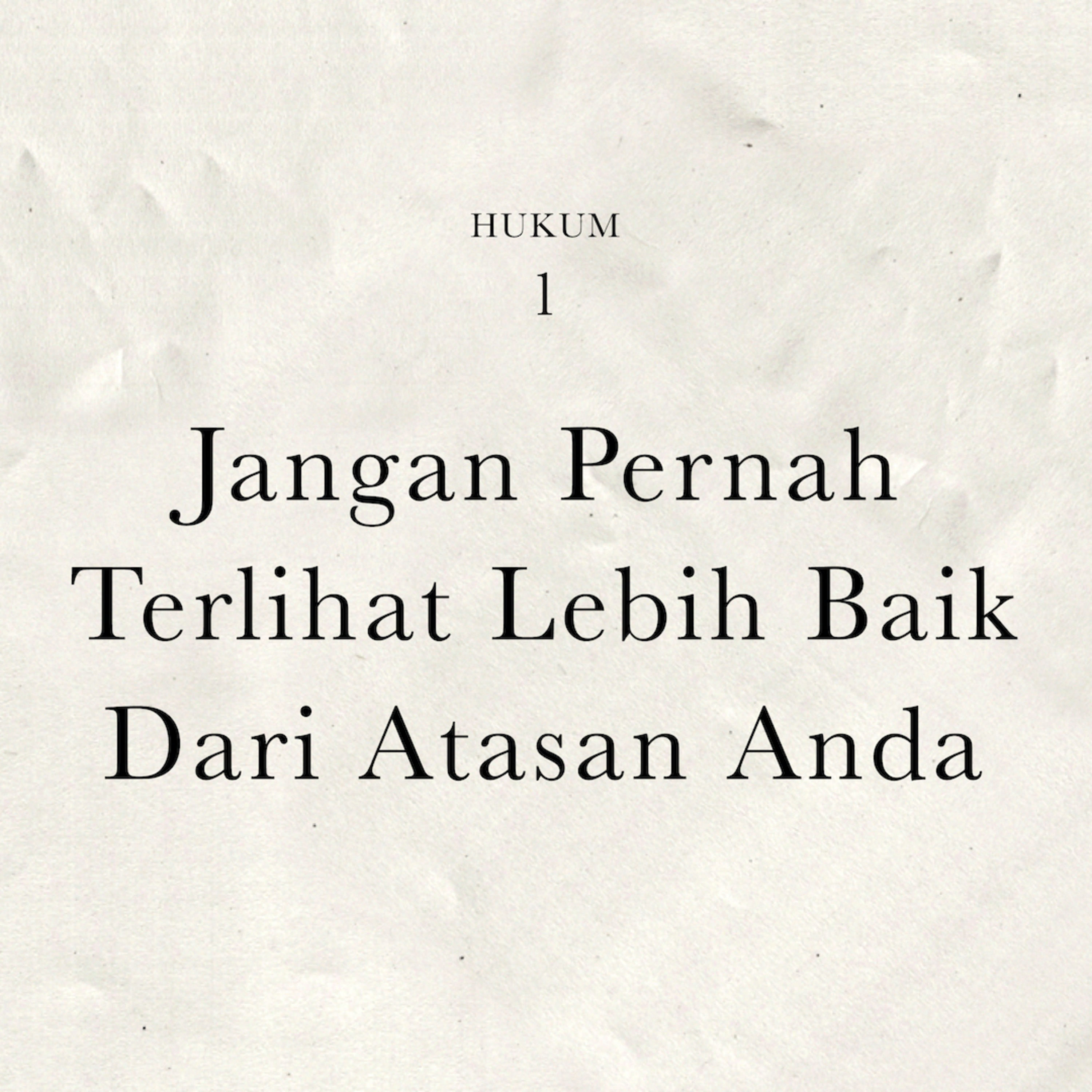 Hukum 1 : Jangan Pernah Terlihat Lebih Baik Dari Atasan Anda | 48 Hukum Kekuasaan by Robert Greene cover art