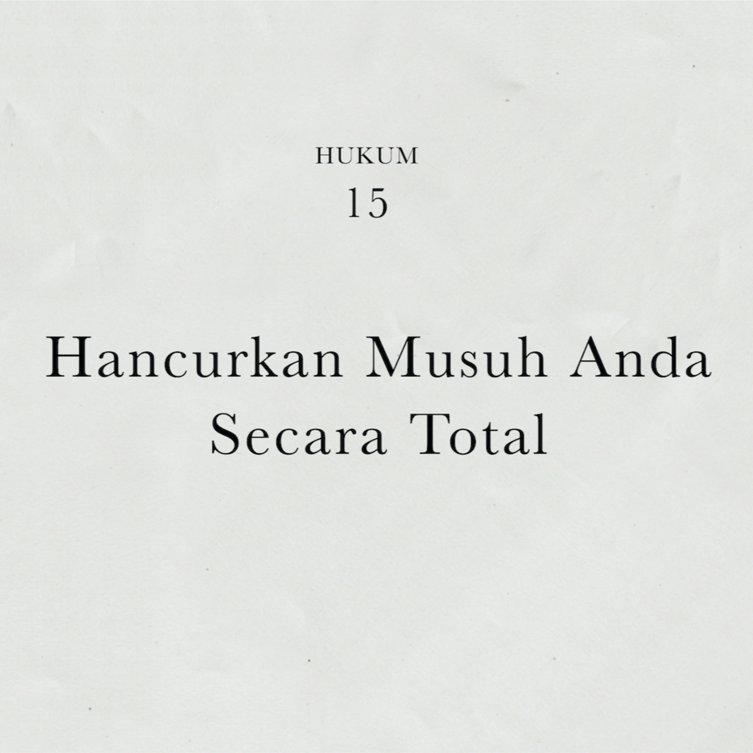 Hukum 15 : Hancurkan Musuh Anda Secara Total | 48 Hukum Kekuasaan by Robert Greene cover art